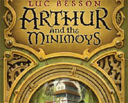 Arthur and the Minimoys is a fantasy-adventure book by author, Luc Besson.