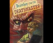 Brainboy and the Deathmaster is a great science fiction novel for teens.