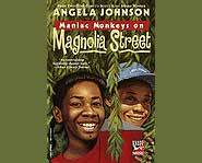 The book Maniac Monkeys on Magnolia Street is written by award winning author Angela Johnson.