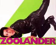 Zoolander - male model, total moron.
