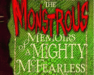 The Monstrous Memoirs of a Mighty McFearless is Ahmet Zappa's first novel.