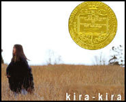 Kira-Kira is the 2005 Newbery Prize winner.
