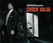 Shock Value is Timbaland's fifth album as a rapper.