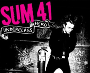 Underclass Hero is Sum 41's fifth album.