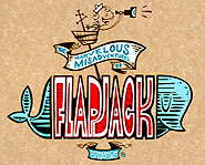 The Marvelous Misadventures of Flapjack premieres on the Cartoon Network June 5th.