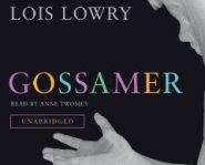 Gossamer by Lois Lowry