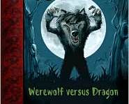 An Awfully Beastly Business: Werewolf versus Dragon