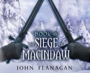 The Ranger's Apprentice #6: The Siege of Macindaw