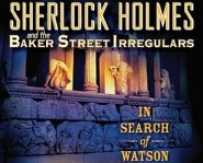 Sherlock Holmes and the Baker Street Irregulars #3: In Search of Watson