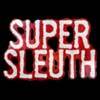 Super Sleuth