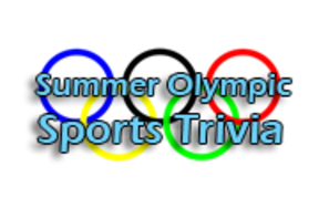 Quiz! Summer Olympic Sports Trivia